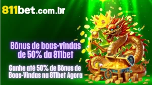 Ganhe até 50% de Bônus de Boas-Vindas na 811bet Agora